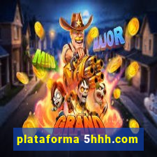 plataforma 5hhh.com